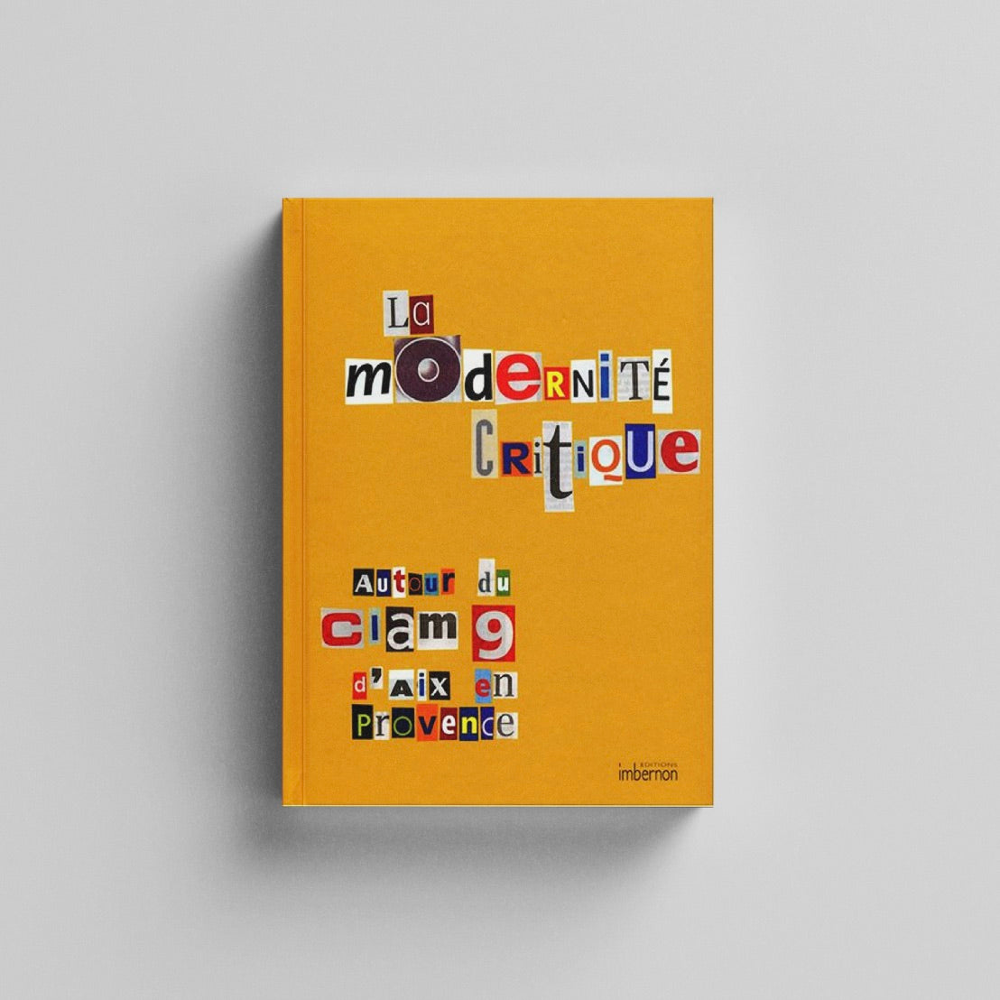 La Modernité critique. Autour du CIAM 9 d’Aix-en-Provence, 1953