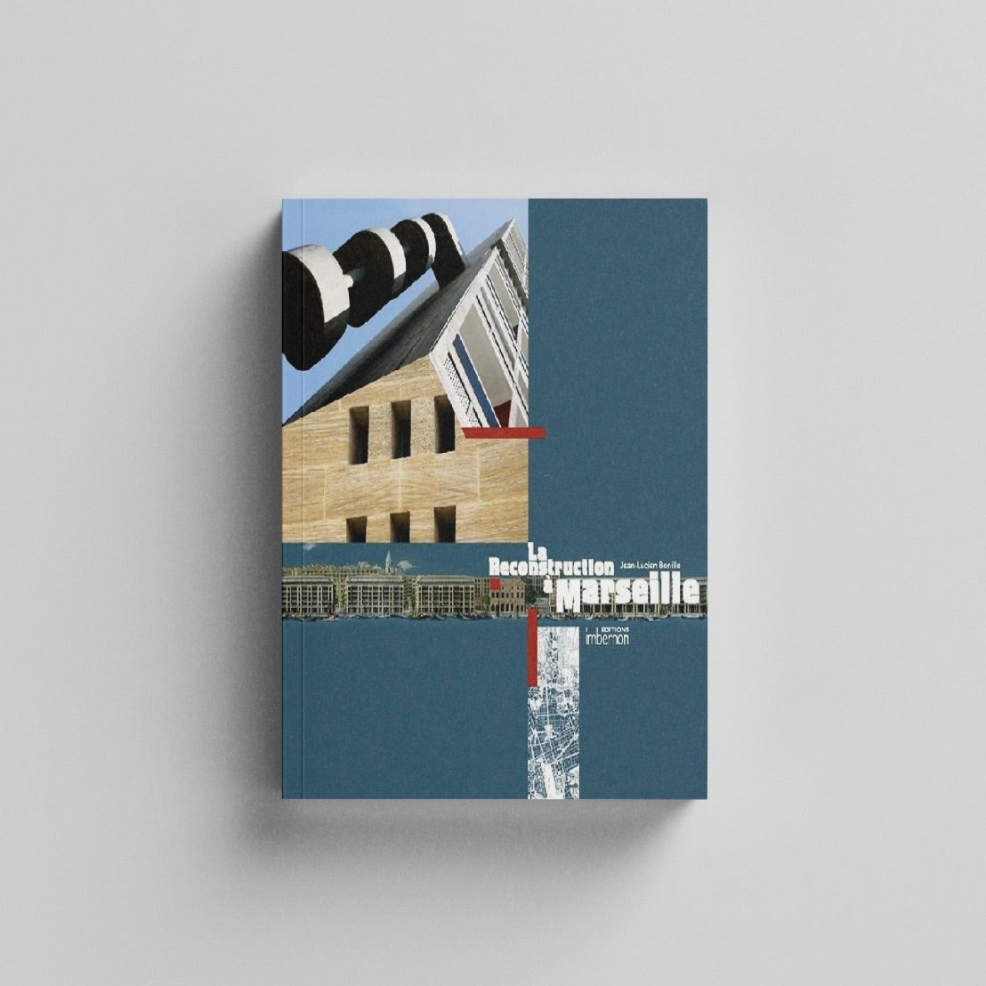 La Reconstruction à Marseille 1940 - 1960
