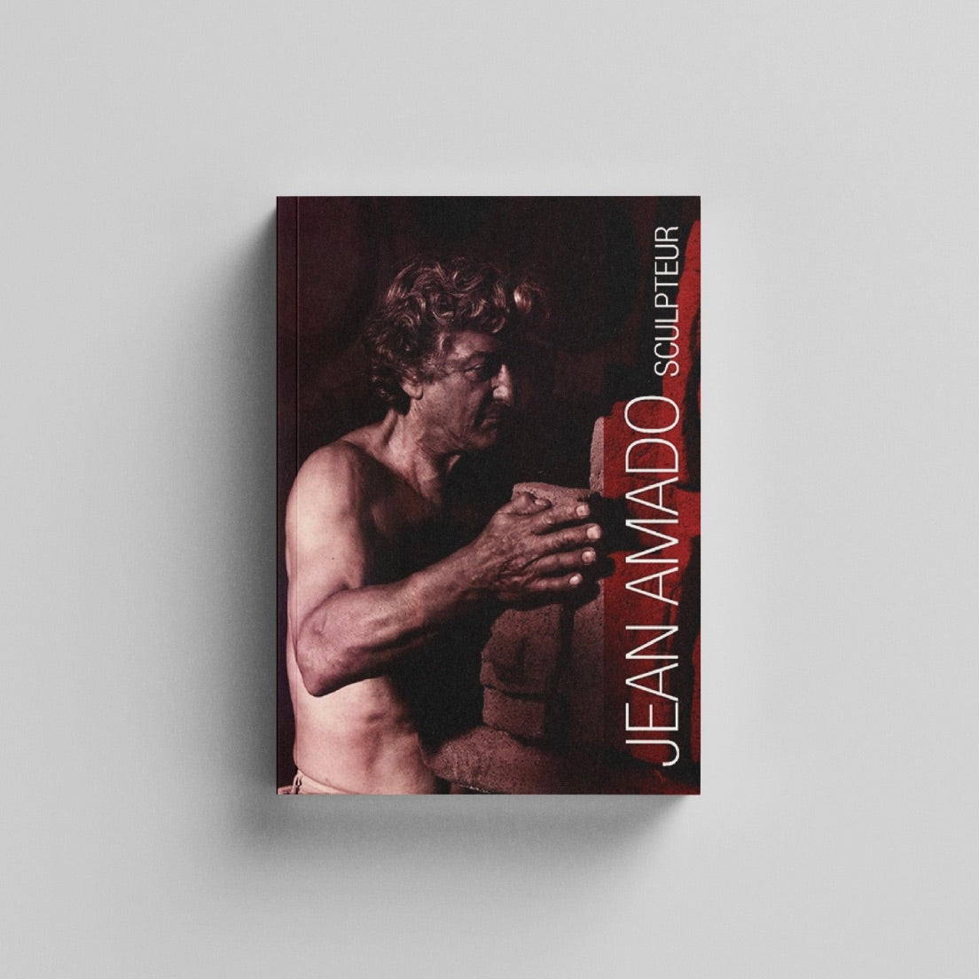 Jean Amado, sculpteur 1922-1995. La vie, la pensée, l’oeuvre complète