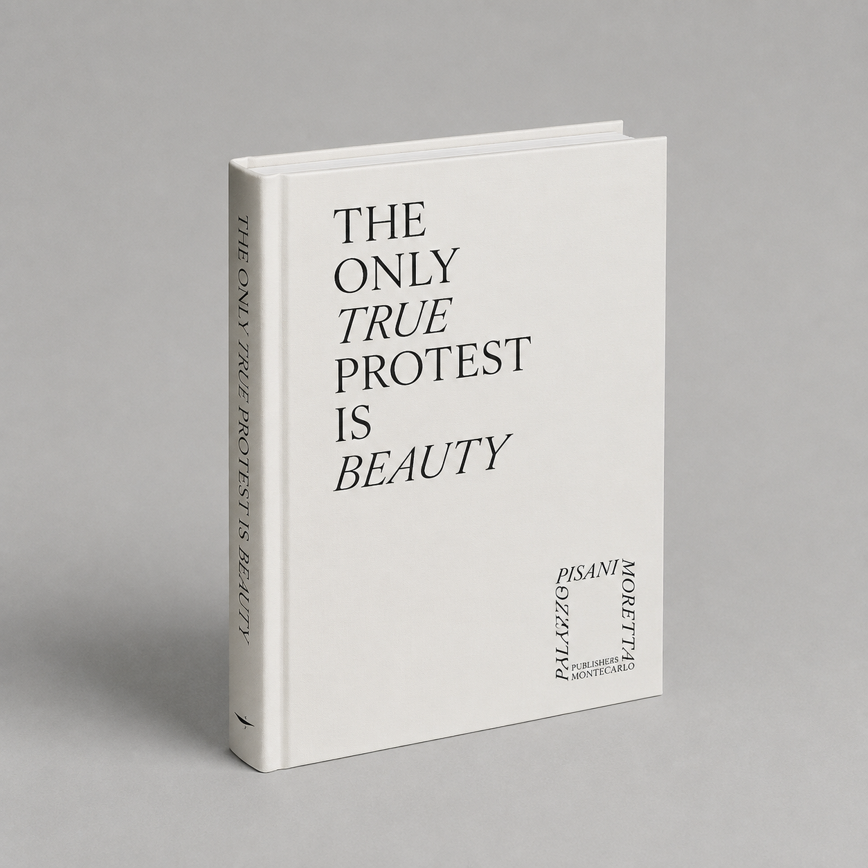 The Only True Protest is Beauty
